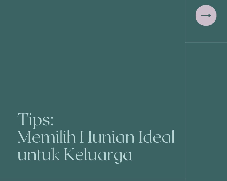 Tips Memilih Hunian Ideal untuk Keluarga